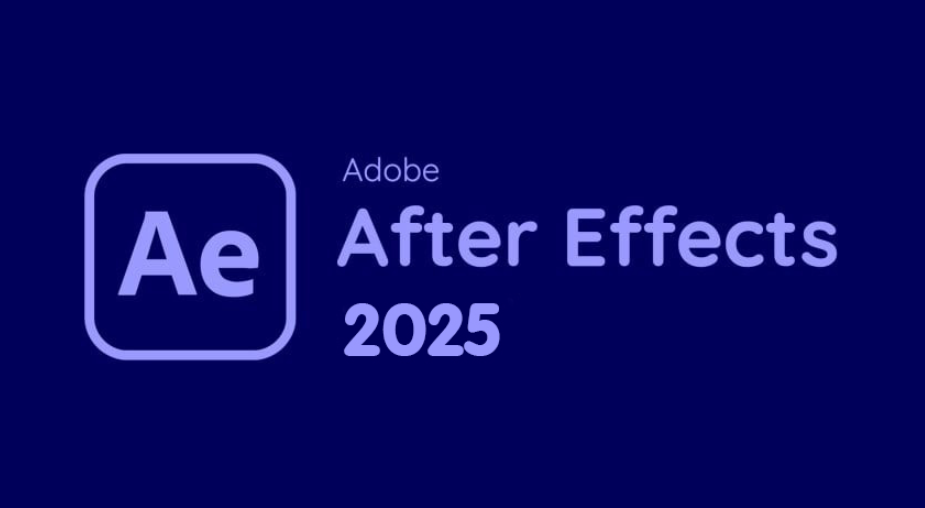 คำแนะนำการดาวน์โหลดและติดตั้ง After Effects 2025 ติดตั้งง่าย ลิงก์ดาวน์โหลดเร็วมาก